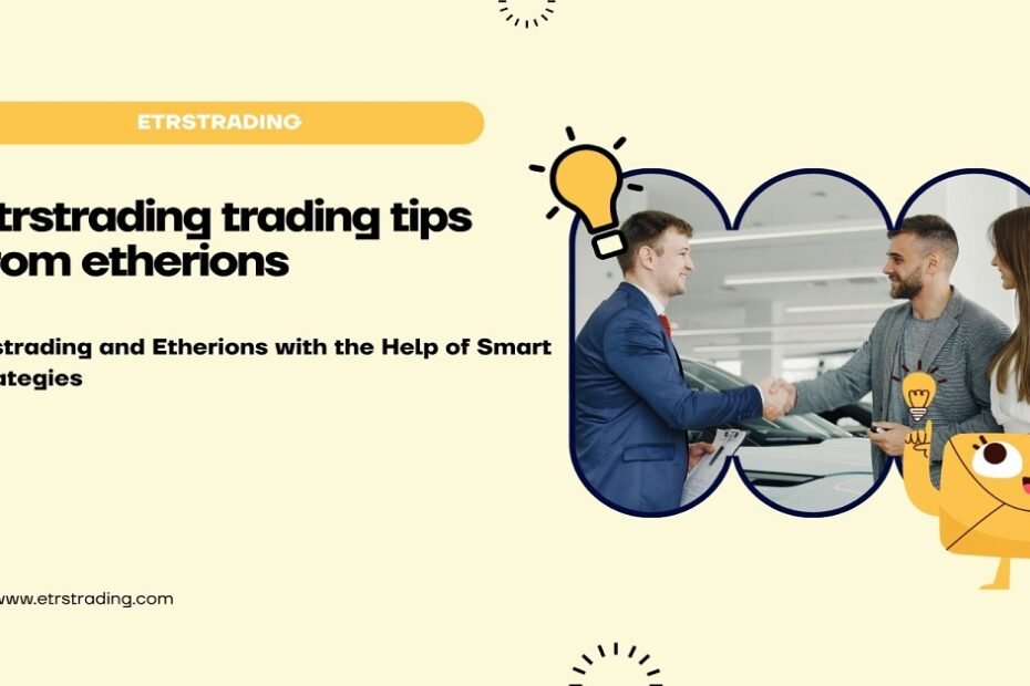 etrstrading trading tips from etherions